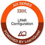 LearnQuest IBM AIX LPAR Configuration and Planning LearnQuest IBM AIX LPAR Configuration and Planning